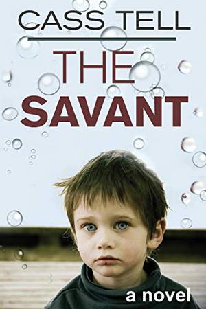 The Savant by Cass Tell