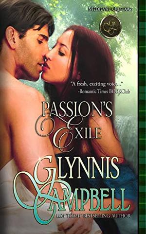 Passion's Exile (Medieval Outlaws) by Glynnis Campbell