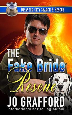 The Fake Bride Rescue: A K9 Handler Romance (Disaster City Search and Rescue #7)