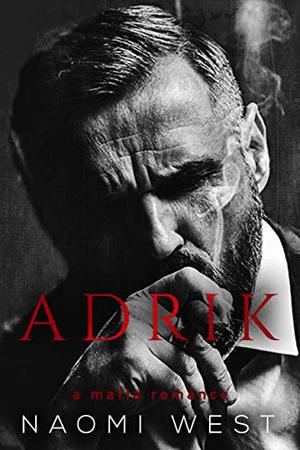 Adrik: A Dark Mafia Romance (Dirty Dons Club #5)