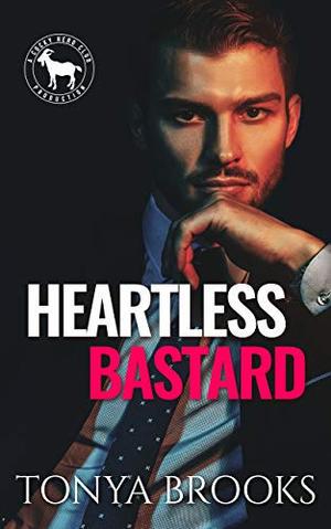 Heartless Bastard : A Hero Club Novel by Tonya Brooks