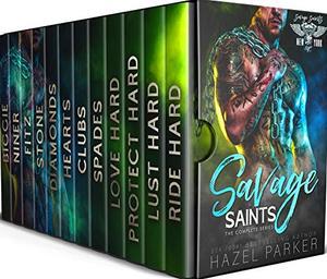 Savage Saints: The Complete Series: MC Alpha Male Romance Box Set (Savage Saints MC) by Hazel Parker, Cosmic Letterz