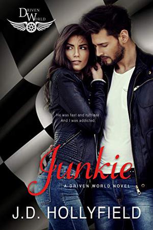 Junkie by J.D. Hollyfield