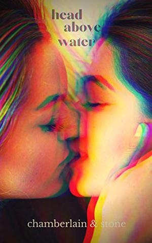 Head Above Water by Emma Chamberlain, Blythe Stone