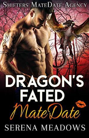 Dragon's Fated MateDate: Shifters MateDate Agency (Shifters MateDate Agency #3)
