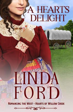 A Heart's Delight: Hearts of Willow Creek by Linda Ford