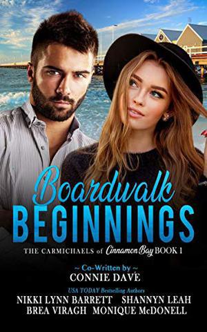 Boardwalk Beginnings by Nikki Lynn Barrett, Connie Davé, Shannyn Leah, Brea Viragh, Monique McDonell