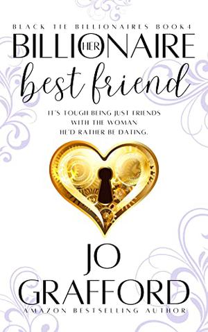 Her Billonaire Best Friend (The Black Tie Billionaires #4)