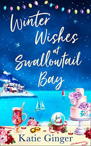 Winter Wishes At Swallowtail Bay (Swallowtail Bay #3)