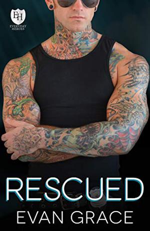Rescued: The Everyday Heroes World (The Everyday Heroes World #1)