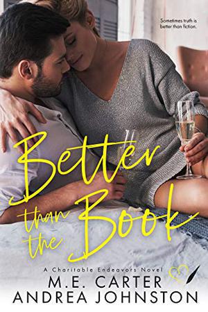 Better than the Book: A Romantic Comedy (Charitable Endeavors #4)