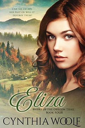 Eliza: Historical Western Romance (Brides of the Oregon Trail #4)