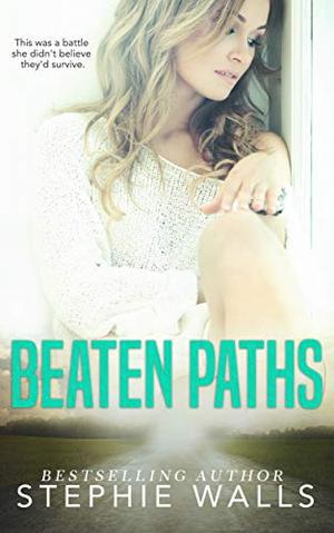 Beaten Paths: A Small Town Romance by Stephie Walls