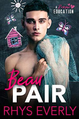 Beau Pair: An age gap teacher/student romance (A Proper Education #1)