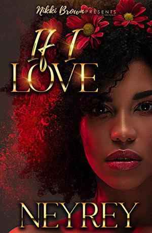 If I Love by Neyrey