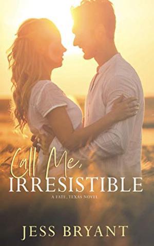 Call Me, Irresistible by Jess Bryant