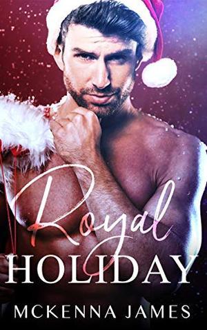 Royal Holiday (The Royal Romances #5)