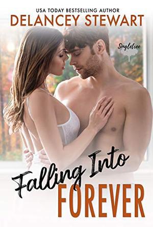 Falling into Forever: Enemies-to-lovers, Second-chance Romantic Comedy (Singletree #5)