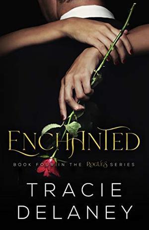 Enchanted: A Billionaire Romance by Tracie Delaney