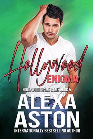 Hollywood Enigma: Hollywood Name Game Book 5 by Alexa Aston