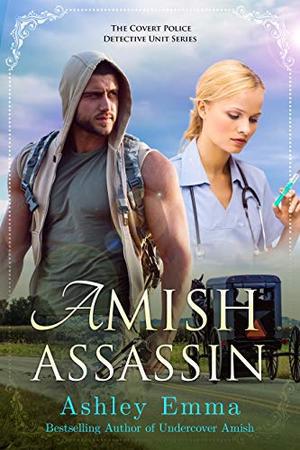 Amish Assassin: by Ashley Emma