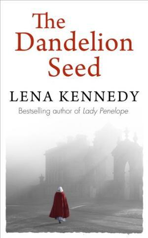 The Dandelion Seed: Lose yourself in the decadent and dangerous London of James I by Lena Kennedy