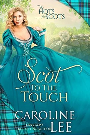Scot to the Touch (The Hots for Scots #6)