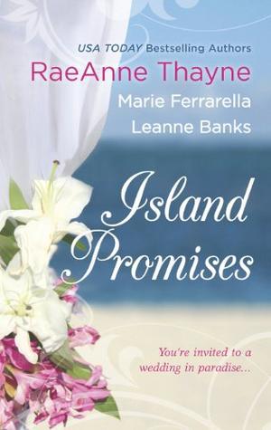 Island Promises: An Anthology (Harlequin Anthologies) by RaeAnne Thayne, Marie Ferrarella, Leanne Banks