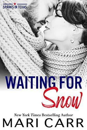 Waiting for Snow (Sparks in Texas #7)