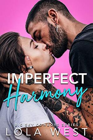 Imperfect Harmony: An Enemies to Lovers Country Music Romance by Lola West