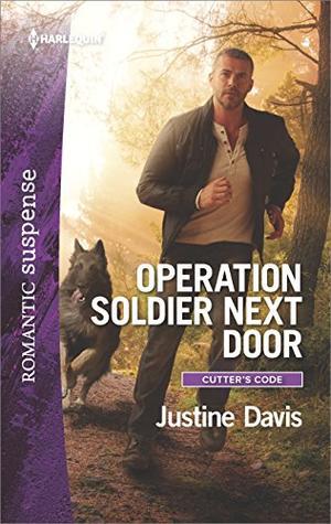 Operation Soldier Next Door: A Military Romantic Suspense Novel (Cutter's Code #7)