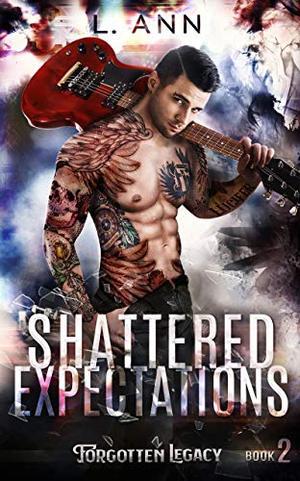 Shattered Expectations (Forgotten Legacy #2)