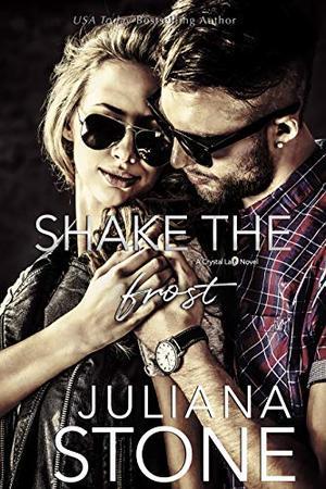 Shake The Frost by Juliana Stone