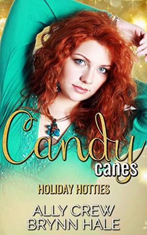 Candy Canes: Curvy Woman Small Town Romance (Holiday Hotties #3)