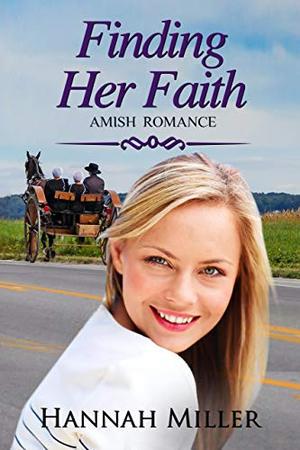Finding Her Faith by Hannah Miller