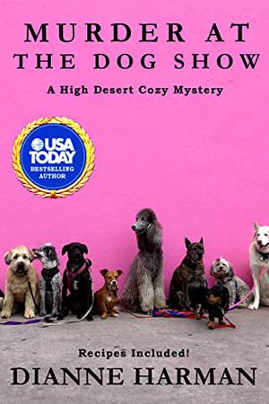 Murder at the Dog Show (High Desert #11)