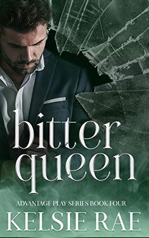 Bitter Queen (Advantage Play #4)
