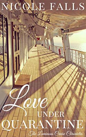 Love Under Quarantine by Nicole Falls