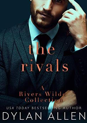 THE RIVALS: A Rivers Wilde Collection by Dylan Allen