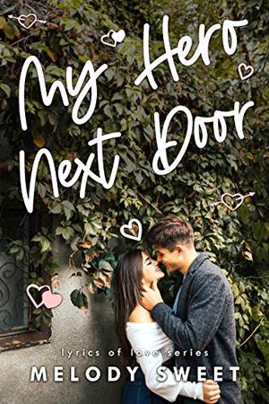 My Hero Next Door (Lyrics of Love #1)