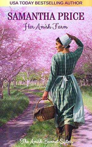 Her Amish Farm: Amish Romance by Samantha Price