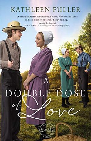A Double Dose of Love (An Amish Mail-Order Bride Novel) by Kathleen Fuller