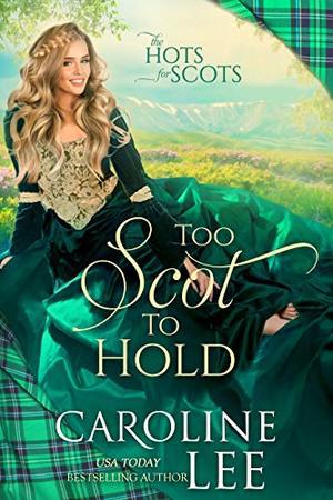 Too Scot to Hold (The Hots for Scots #8)