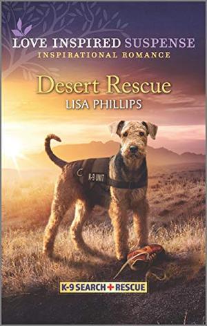 Desert Rescue (K-9 Search and Rescue) by Lisa Phillips