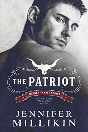 The Patriot: A Small Town Romance (Hayden Family) (Hayden Family #1)