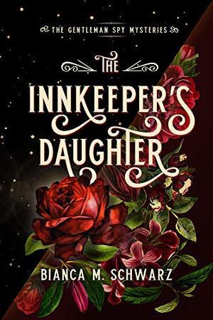 The Innkeeper's Daughter (1) (The Gentleman Spy Mysteries) (The Gentleman Spy Mysteries #1)