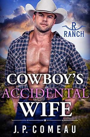 Cowboy's Accidental Wife (Cowboy Billionaires #6)