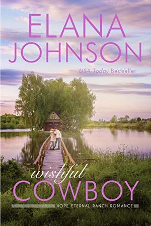 Wishful Cowboy: A Mulbury Boys Novel (Hope Eternal Ranch Romance #5)
