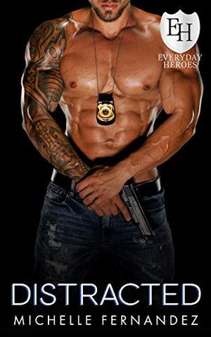 Distracted (The Everyday Heroes World #1)