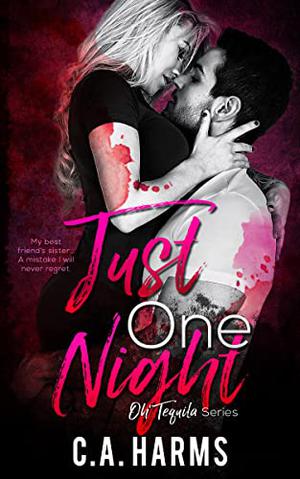 Just One Night by C.A. Harms